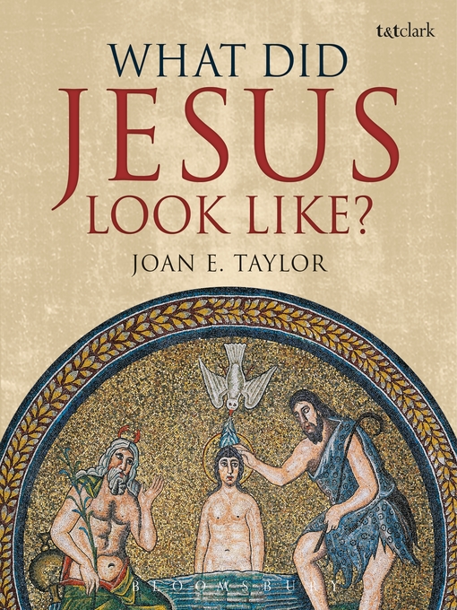 Title details for What Did Jesus Look Like? by Joan E. Taylor - Available